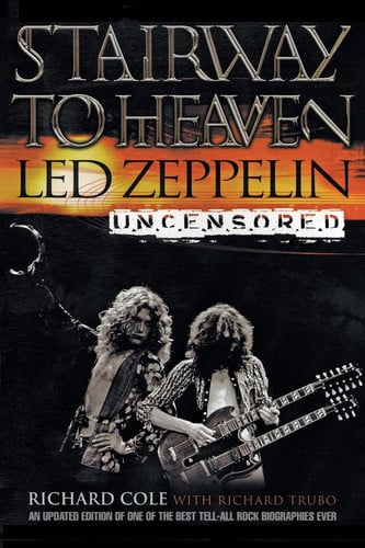 Stairway to heaven: Led Zeppelin uncensored