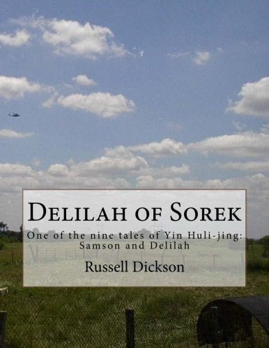 Delilah of Sorek: One of the nine tales of Yin Huli-jing: Samson and Delilah