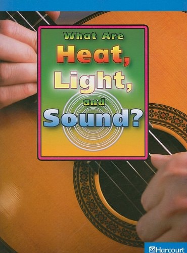 Science Leveled Readers: On-Level Reader Grade 1 Heat/Light/Sound