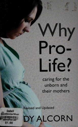 Why Pro-Life?: Caring for the Unborn and Their Mothers