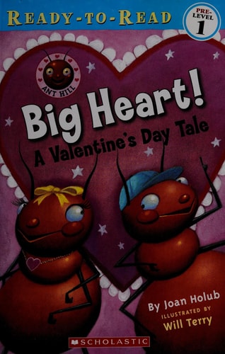 Big Heart! A Valentine's Day Tale: Ant Hill-Pre-Level 1 (Ready-To-Read) by Joan Holub (2009-05-03)