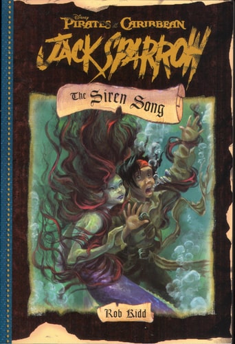 Pirates of the Caribbean: The Siren Song - Jack Sparrow Book #2 Junior Novel