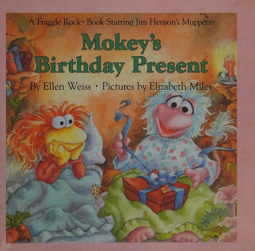 Mokey's Birthday Present (A Fraggle Rock Book Starring Jim Henson's Muppets)