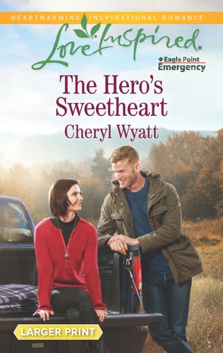 The Hero's Sweetheart (Eagle Point Emergency)