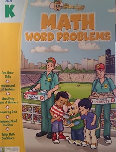 Math Word Problems (Problem Solving): Grade K (The Smart Alec Series)