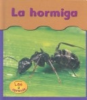 LA Hormiga / Ants (Heinemann Lee Y Aprende/Heinemann Read and Learn (Spanish)) (Spanish Edition)