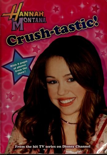 Hannah Montana #6: Crush-Tastic! (Hannah Montana Junior Novel, 6)