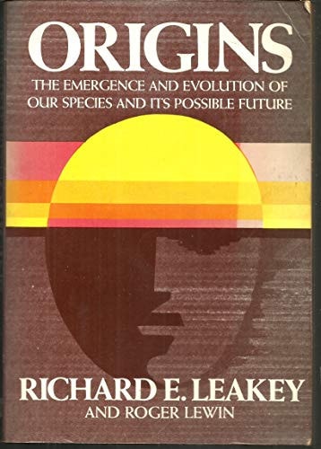 Origins: The Emergence and Evolution of Our Species and Its Possible Future