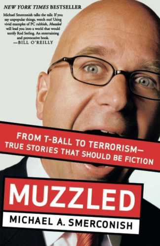 Muzzled: From T-Ball to Terrorism--True Stories That Should Be Fiction