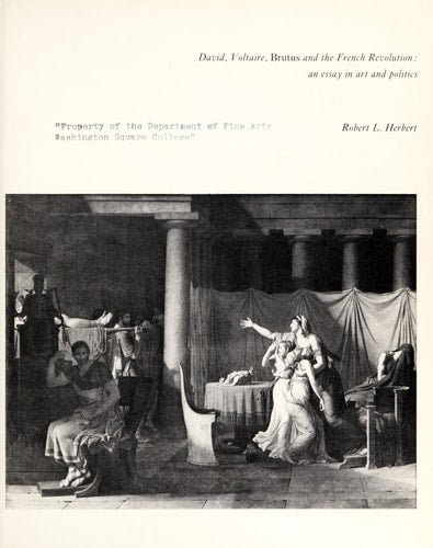 David, Voltaire, Brutus and the French Revolution: an essay in art and politics (Art in Context)
