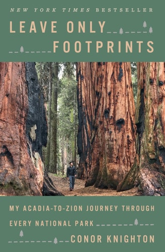 Leave Only Footprints My Acadia-to-Zion Journey Through Every National Park