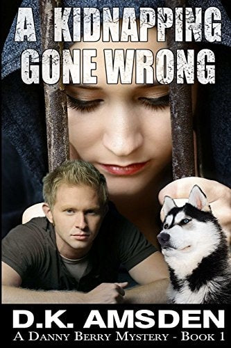 A Kidnapping Gone Wrong: Danny Berry Mystery Series (Volume 1)