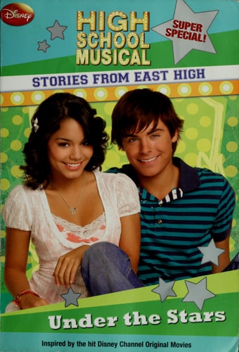 Under the Stars (High School Musical Stories from East High, Super Special)