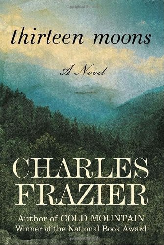 Thirteen Moons: A Novel