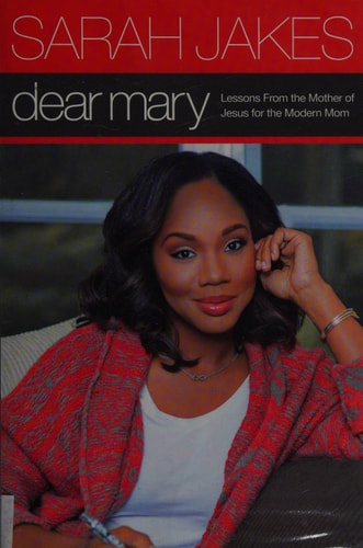 Dear Mary: Lessons From the Mother of Jesus for the Modern Mom