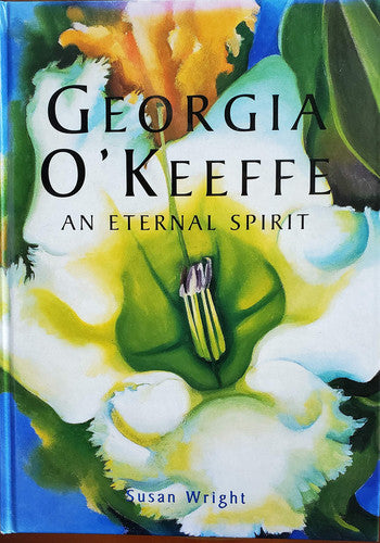 Georgia O'Keeffe An Eternal Spirit