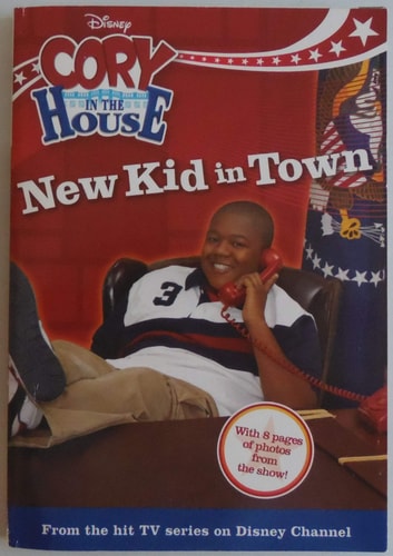 Cory in the House New Kid in Town: Junior Novel (Cory in the House, 1)