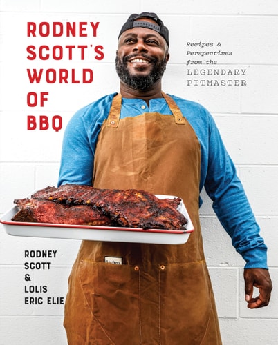Rodney Scott's World of BBQ Every Day Is a Good Day: A Cookbook