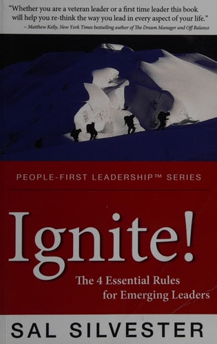 Ignite! The 4 Essential Rules for Emerging Leaders (People-First Leadership)