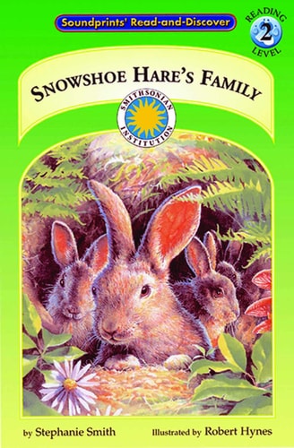 Snowshoe Hare's Family (Soundprints Read-And-Discover. Reading Level 2)