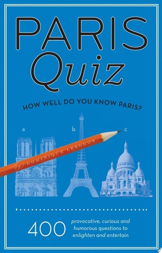 Paris Quiz: How Well Do You Know Paris?