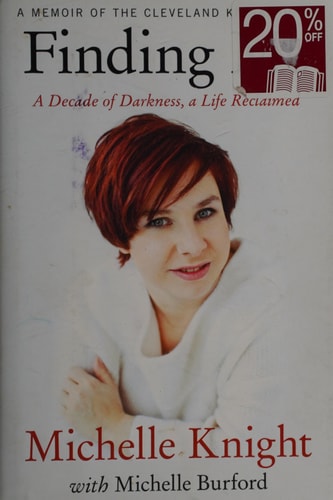 Finding Me: A Decade of Darkness, a Life Reclaimed: A Memoir of the Cleveland Kidnappings