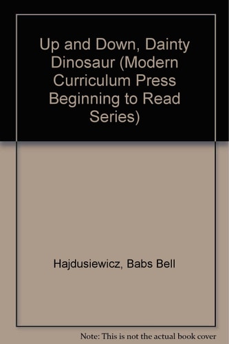 Up and Down, Dainty Dinosaur (Modern Curriculum Press Beginning to Read Series)