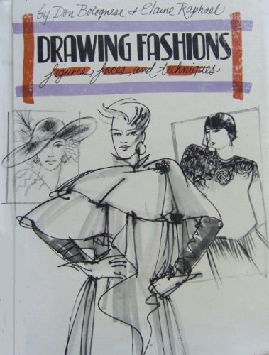 Drawing Fashions: Figures, Faces and Techniques (A How-to-draw book)