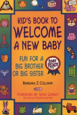 Kid's Book to Welcome a New Baby: Fun For a Big Brother or Big Sister