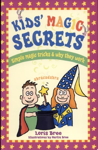 Kids' Magic Secrets: Simple Magic Tricks & Why They Work