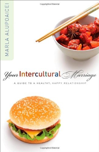 Your Intercultural Marriage: A Guide to a Healthy, Happy Relationship