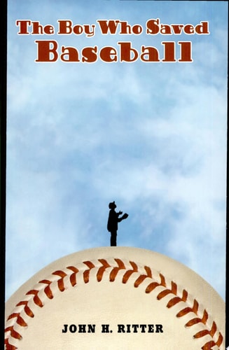 The Boy Who Saved Baseball