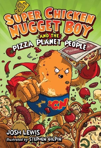 Super Chicken Nugget Boy and the Pizza Planet People