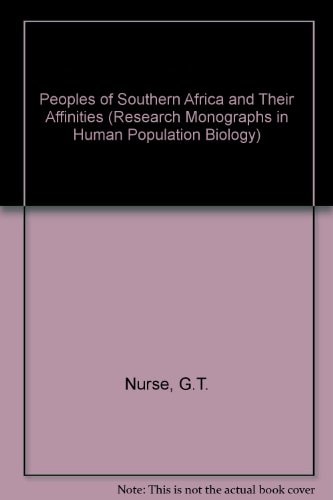 The Peoples of Southern Africa and Their Affinities (Research Monographs on Human Population Biology)