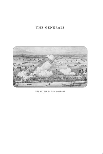 The Generals: Andrew Jackson, Sir Edward Pakenham, and the Road to the Battle of New Orleans