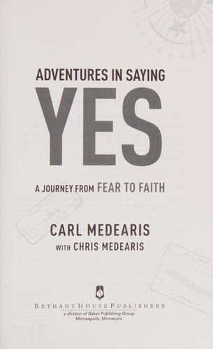 Adventures in Saying Yes: A Journey From Fear To Faith