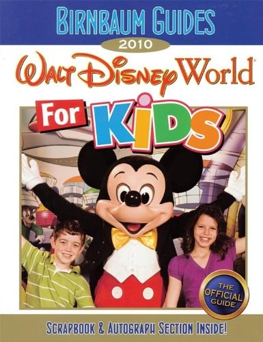 Birnbaum's Walt Disney World For Kids 2010 (Birnbaum Guides)