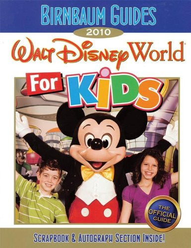 Birnbaum's Walt Disney World For Kids 2010 (Birnbaum Guides)