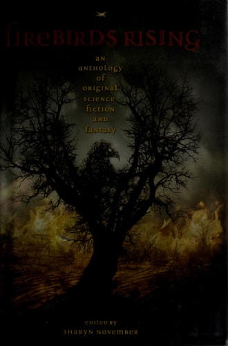 Firebirds Rising: An Original Anthology of Science Fiction and Fantasy