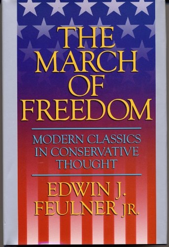 The March of Freedom: Modern Classics in Conservative Thought