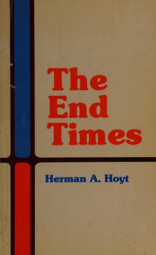 The End Times (A Handbook of Bible Doctrine)