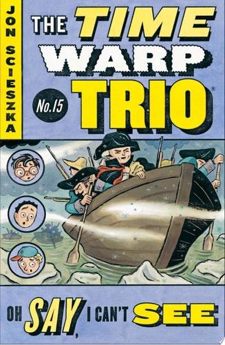 Oh Say, I Can't See #15 (Time Warp Trio)
