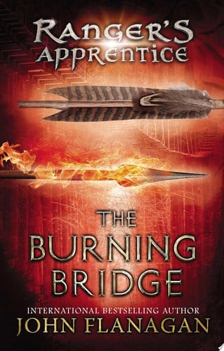 Ranger's Apprentice : Book Two : The Burning Bridge