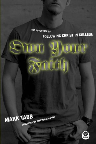 Own Your Faith: The Adventure of Following Christ in College