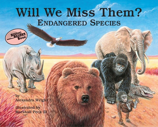 Will We Miss Them?: Endangered Species (Nature's Treasures)