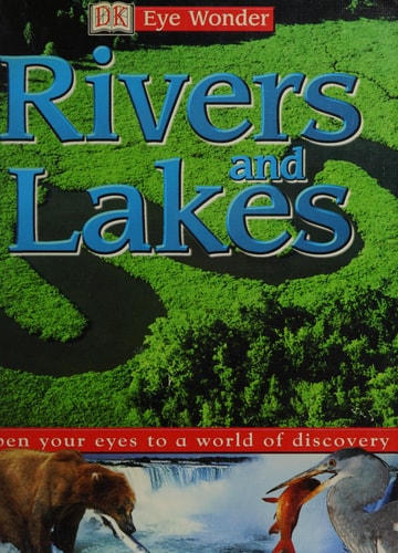 Eye Wonder: Rivers and Lakes (Eye Wonder)