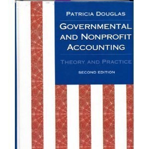 Governmental and Nonprofit Accounting: Theory and Practice (Dryden Press Series in Accounting)