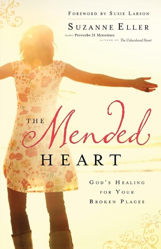 Mended Heart: God'S Healing For Your Broken Places