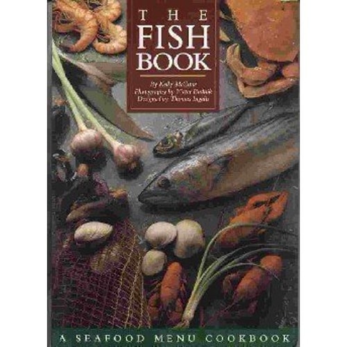 The Fish Book: A Seafood Menu Cookbook