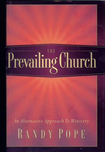 The Prevailing Church: An Alternative Approach to Ministry